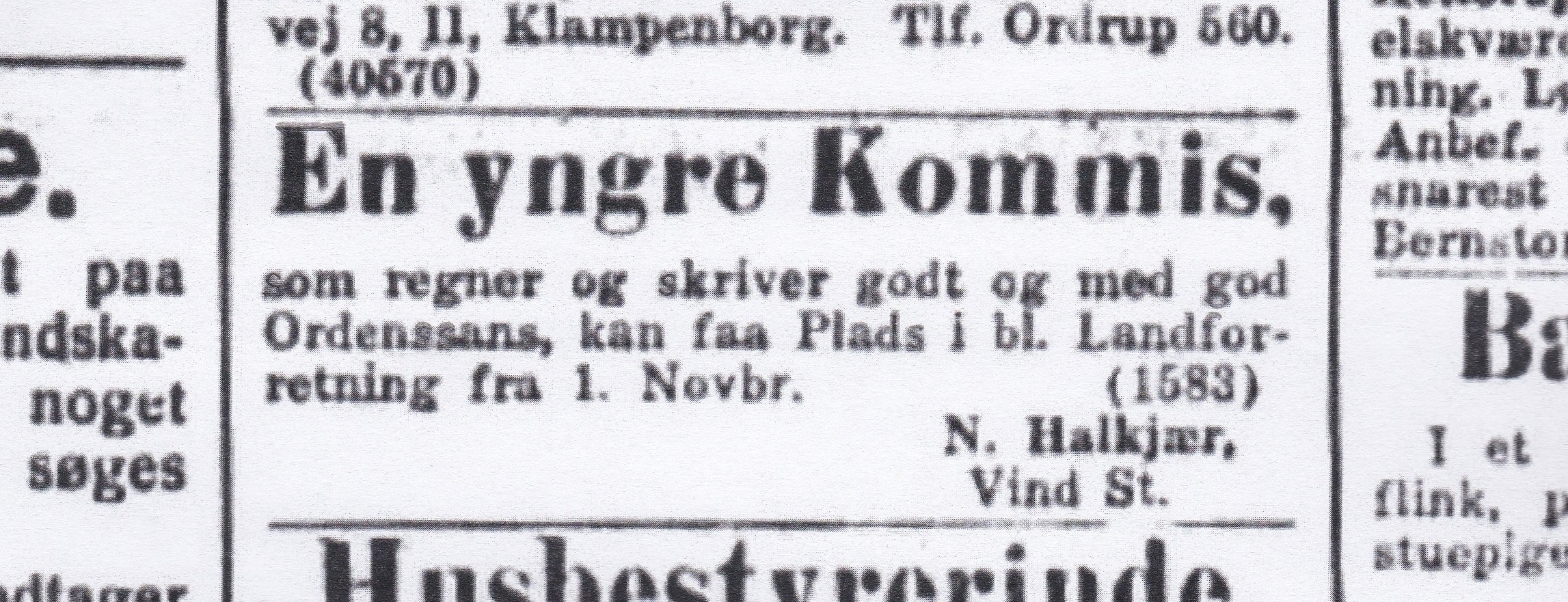 Året er 1928. Købmand Halkjær søger en ny medhjælper til sin forretning. Se, hvem det blev, og hvad der siden blev af ham, under menupunktet ’Vind i billeder’ -> ’Månedens billede, juli 2015’.